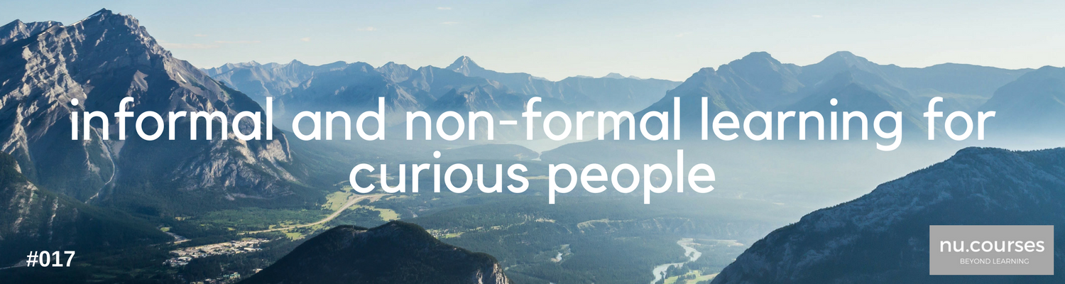 #017 Informal & Non-Formal Learning for curious people